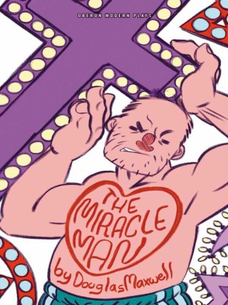Omslagafbeelding: Miracle Man 1st edition 9781849430326