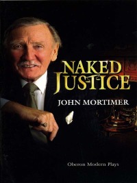 Cover image: Naked Justice 1st edition 9781840022216