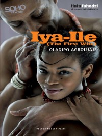 Cover image: Iya-Ile : The First Wife 1st edition 9781840029253