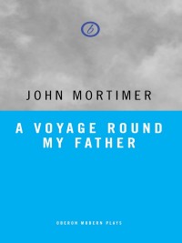 Cover image: A Voyage Round My Father 1st edition 9781840026573