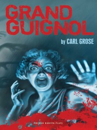 Cover image: Grand Guignol 1st edition 9781840029642