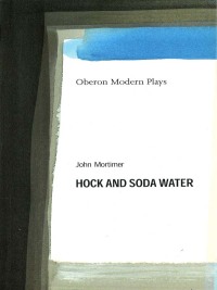 Imagen de portada: Hock and Soda Water 1st edition 9781840022582