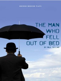 صورة الغلاف: The Man Who Fell Out of Bed 1st edition 9781849430845