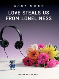 Cover image: Love Steals Us From Loneliness 1st edition 9781849430548