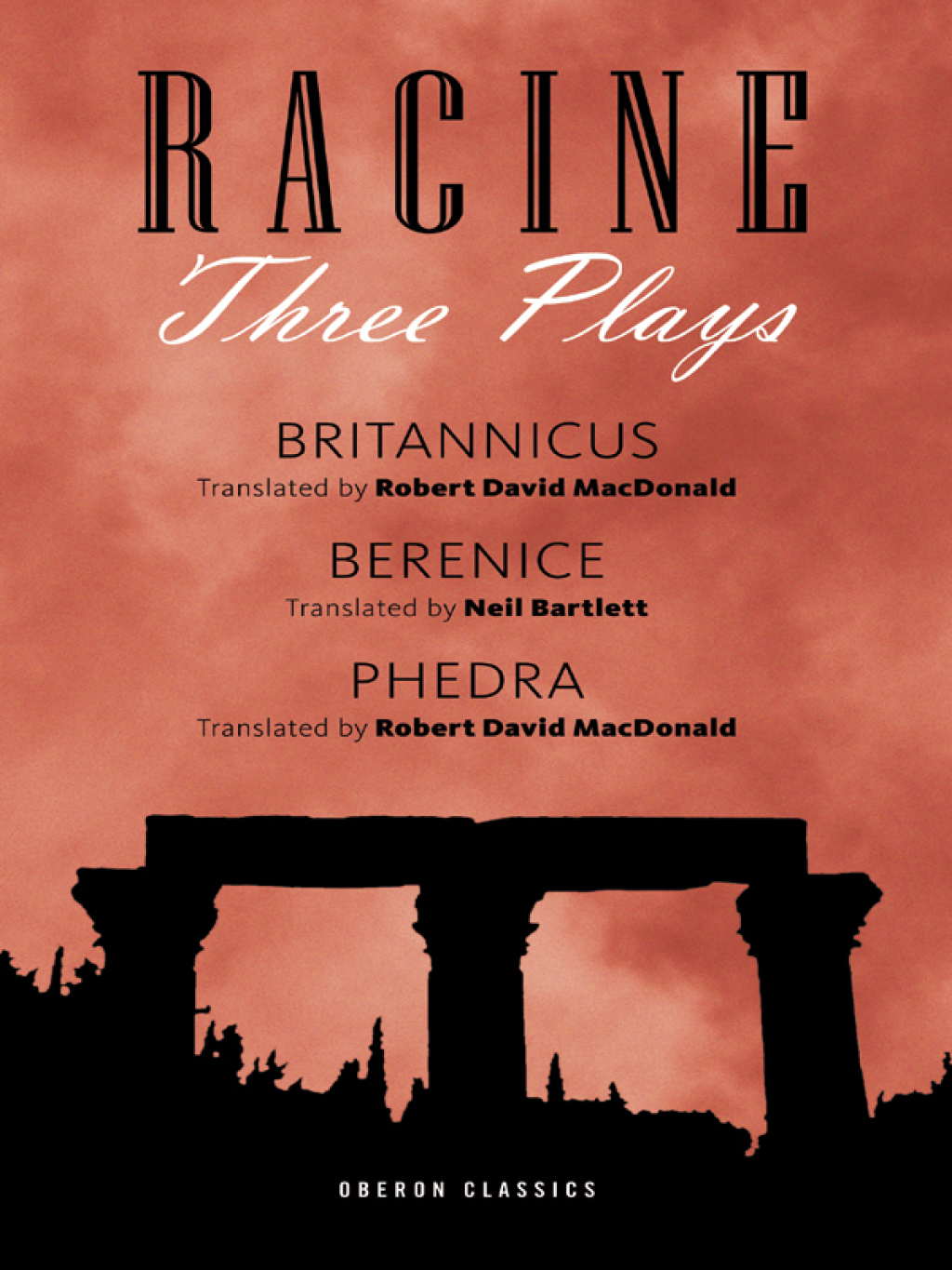 Racine: Three Plays Berenice, Phèdre, Britannicus 1st Edition