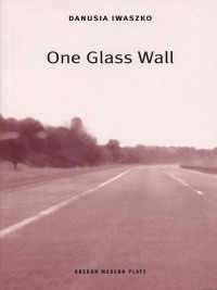 Cover image: One Glass Wall 1st edition 9781840025262