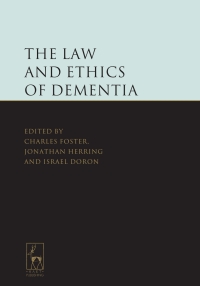 Omslagafbeelding: The Law and Ethics of Dementia 1st edition 9781849464178