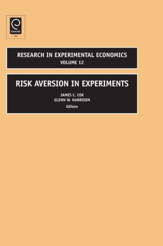Cover image: Risk Aversion in Experiments 9780762313846