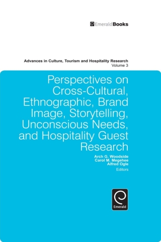 Cover image: Perspectives on Cross-Cultural, Ethnographic, Brand Image, Storytelling, Unconscious Needs, and Hospitality Guest Research 9781849506038