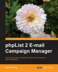 Omslagafbeelding: PHPList 2 E-mail Campaign Manager 1st edition 9781849511049