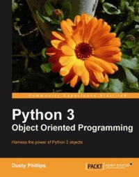 صورة الغلاف: Python 3 Object Oriented Programming 1st edition 9781849511261