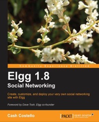 表紙画像: Elgg 1.8 Social Networking 1st edition 9781849511308