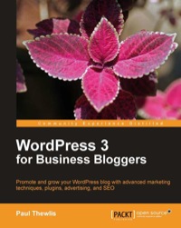 Imagen de portada: WordPress 3 For Business Bloggers 1st edition 9781849511322