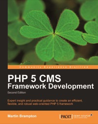 صورة الغلاف: PHP 5 CMS Framework Development - 2nd Edition 2nd edition 9781849511346