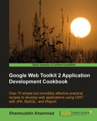 Omslagafbeelding: Google Web Toolkit 2 Application Development Cookbook 1st edition 9781849512008