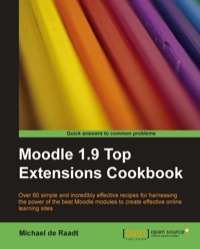 Imagen de portada: Moodle 1.9 Top Extensions Cookbook 1st edition 9781849512169