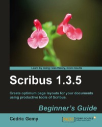 Omslagafbeelding: Scribus 1.3.5: Beginner's Guide 1st edition 9781849513005