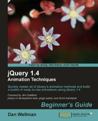 Cover image: jQuery 1.4 Animation Techniques: Beginners Guide 1st edition 9781849513302