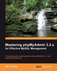 صورة الغلاف: Mastering phpMyAdmin 3.3.x for Effective MySQL Management 1st edition 9781849513548