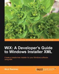 Omslagafbeelding: WiX: A Developer's Guide to Windows Installer XML 1st edition 9781849513722
