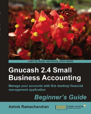 Cover image: Gnucash 2.4 Small Business Accounting: Beginner's Guide 1st edition 9781849513869