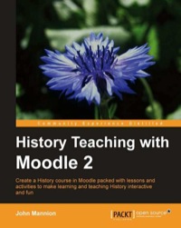 Omslagafbeelding: History Teaching with Moodle 2 1st edition 9781849514040