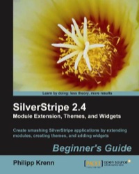 Imagen de portada: SilverStripe 2.4 Module Extension, Themes, and Widgets: Beginner's Guide 1st edition 9781849515009