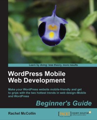 Omslagafbeelding: WordPress Mobile Web Development: Beginner's Guide 1st edition 9781849515726