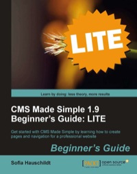 Titelbild: CMS Made Simple 1.9 Beginner's Guide: LITE 1st edition 9781849516402