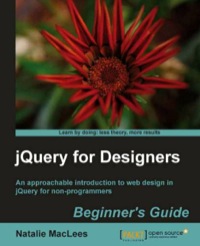 Imagen de portada: jQuery for Designers: Beginner’s Guide 1st edition 9781849516709