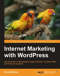 صورة الغلاف: Internet Marketing with WordPress 1st edition 9781849516747