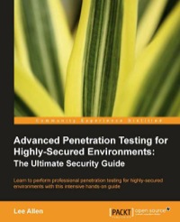 Imagen de portada: Advanced Penetration Testing for Highly-Secured Environments: The Ultimate Security Guide 1st edition 9781849517744