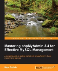 Imagen de portada: Mastering phpMyAdmin 3.4 for Effective MySQL Management 1st edition 9781849517782