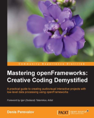 Titelbild: Mastering openFrameworks: Creative Coding Demystified 1st edition 9781849518048