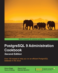 Cover image: PostgreSQL 9 Administration Cookbook - Second Edition 2nd edition 9781849519069