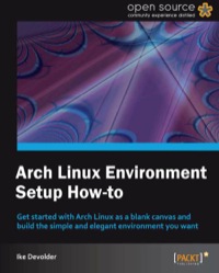 Omslagafbeelding: Arch Linux Environment Setup How-To 1st edition 9781849519724