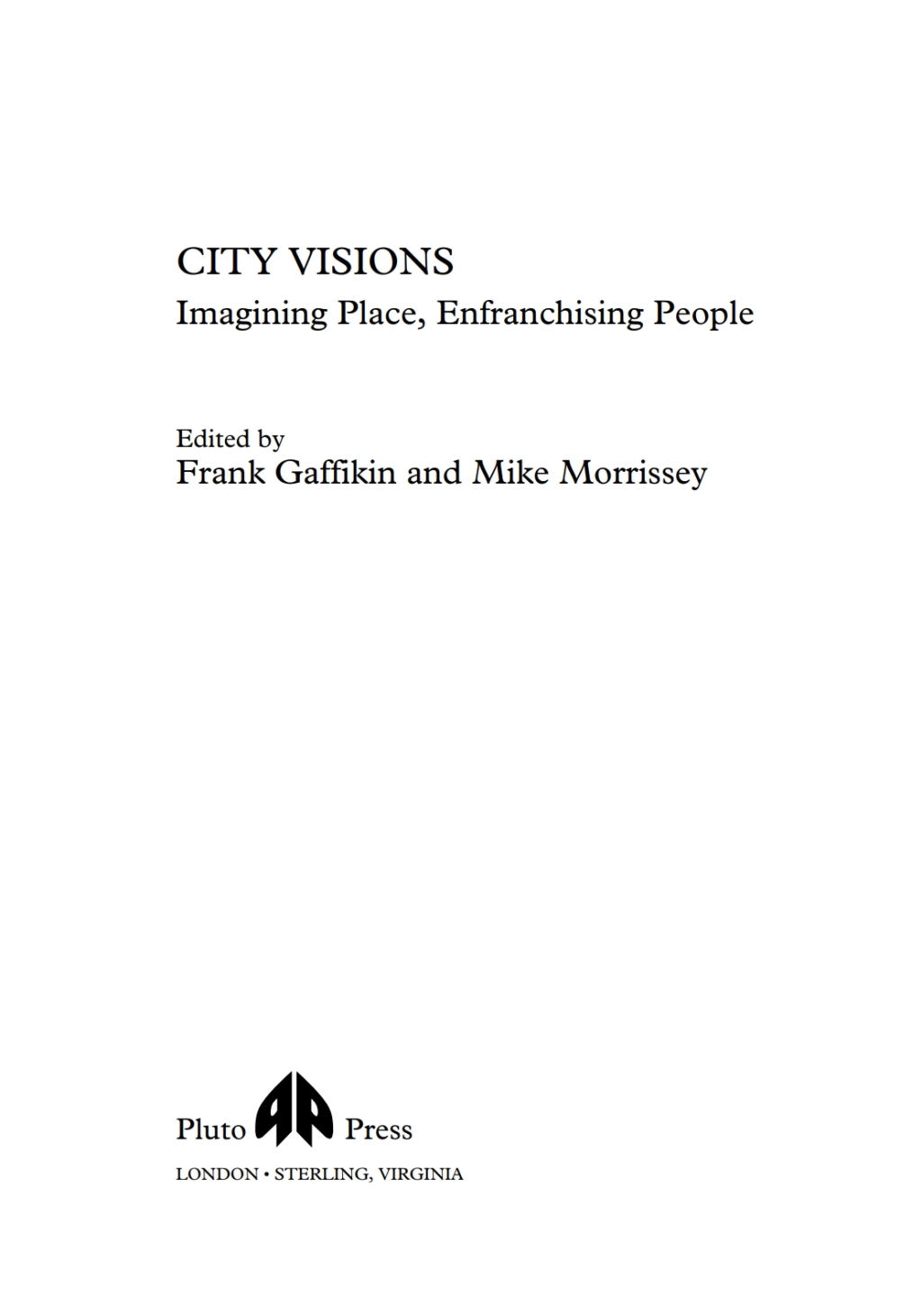 City Visions Imagining Place, Enfranchising People 1st Edition