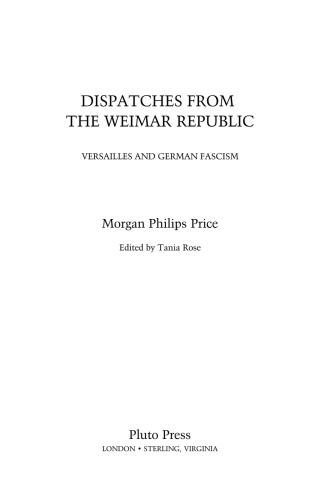 Cover image: Dispatches From the Weimar Republic 1st edition 9780745314259