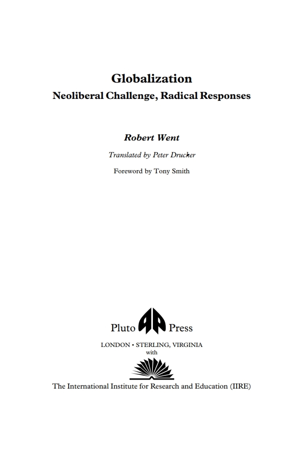 Globalization Neoliberal Challenge, Radical Responses 1st Edition