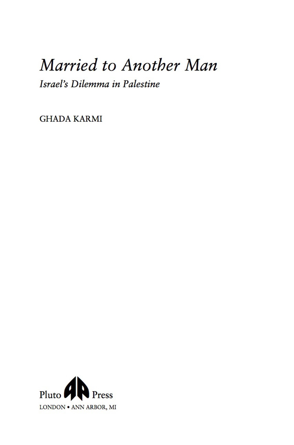 Married to Another Man Israel’s Dilemma in Palestine 1st Edition