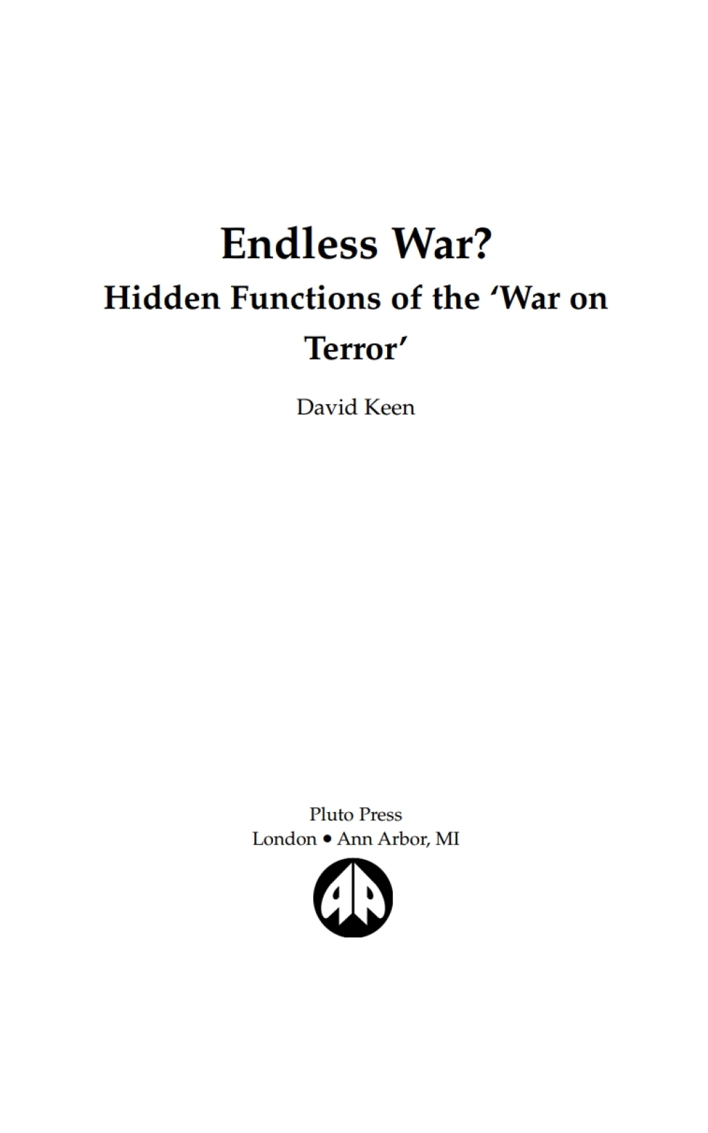 Endless War? Hidden Functions of the ‘War on Terror’ 1st Edition