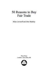 表紙画像: 50 Reasons to Buy Fair Trade 1st edition 9780745325842