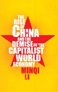 Cover image: The Rise of China and the Demise of the Capitalist World-Economy 1st edition 9780745327723