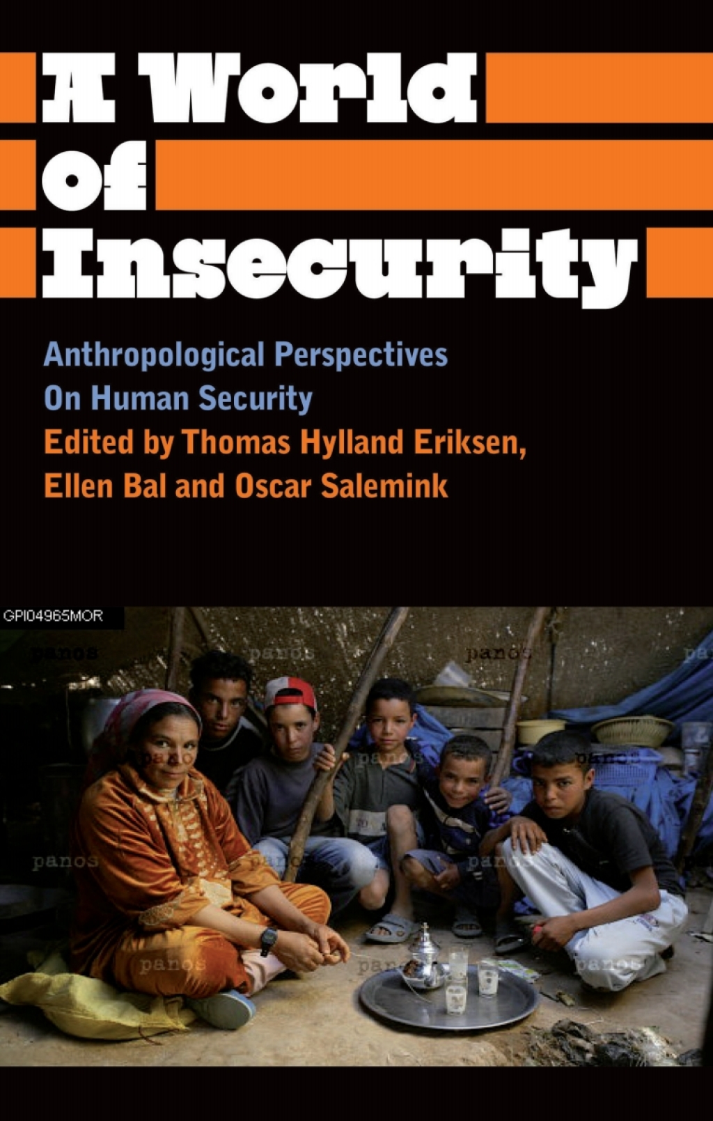 A World of Insecurity Anthropological Perspectives on Human Security 1st Edition
