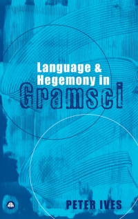 Omslagafbeelding: Language and Hegemony in Gramsci 1st edition 9780745316659