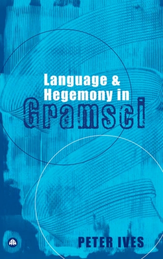 Cover image: Language and Hegemony in Gramsci 1st edition 9780745316659