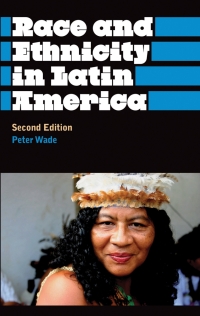 Immagine di copertina: Race and Ethnicity in Latin America 2nd edition 9780745329475