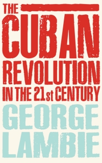 Imagen de portada: The Cuban Revolution in the 21st Century 1st edition 9780745330105