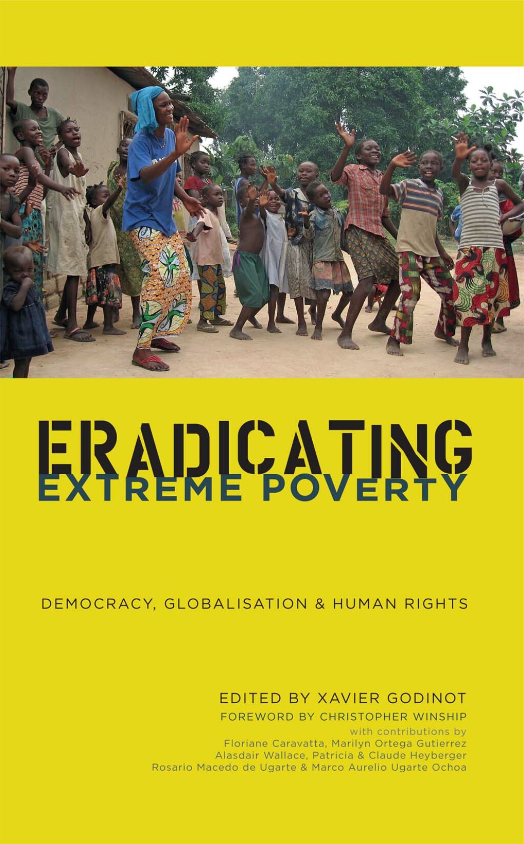 Eradicating Extreme Poverty Democracy, Globalisation and Human Rights 1st Edition