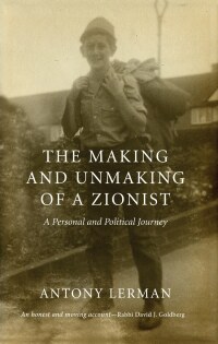 Cover image: The Making and Unmaking of a Zionist 1st edition 9780745332765